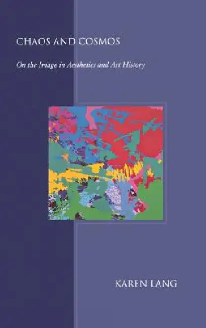 Chaos and Cosmos (English, Karen Lang)