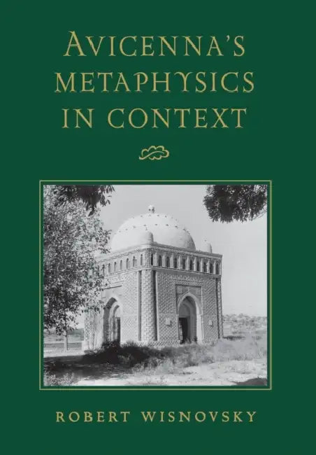 Avicenna's Metaphysics in Context (English, Robert Wisnovsky)