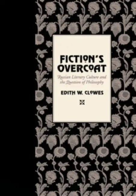 Fiction's Overcoat (English, Edith W. Clowes)
