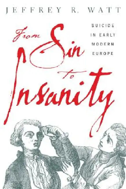 From Sin to Insanity (English, Jeffrey Watt)