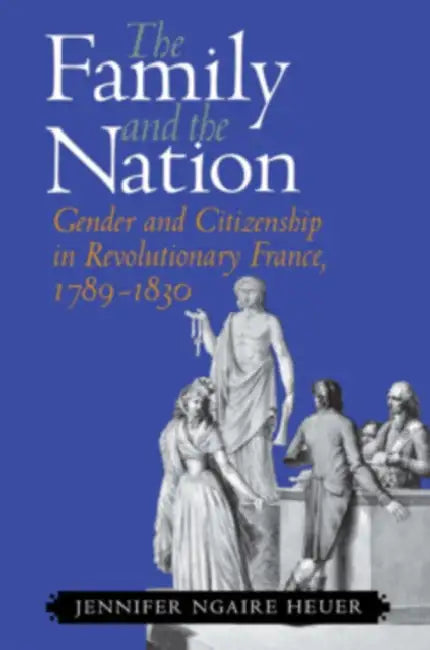 The Family and the Nation (English, Jennifer Ngaire Heuer)