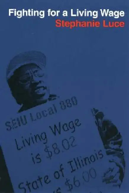 Fighting for a Living Wage (English, Stephanie Luce)