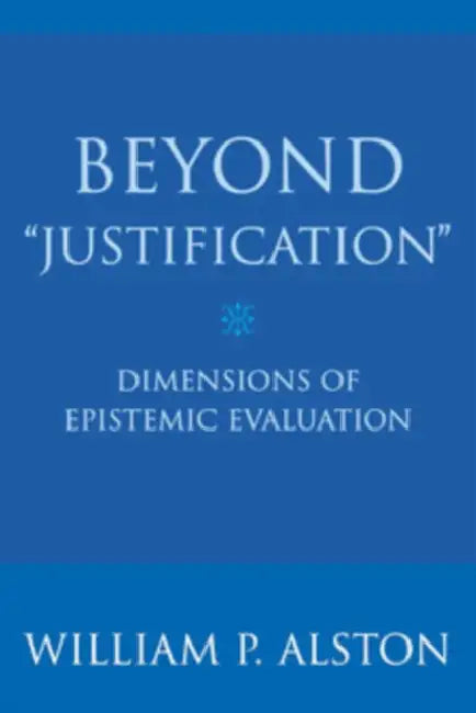 Beyond Justification (English, William P. Alston)
