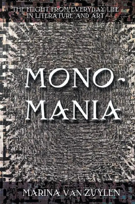 Monomania (English, Marina Van Zuylen)