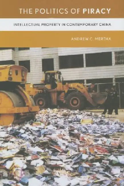 The Politics of Piracy (English, Andrew Mertha)
