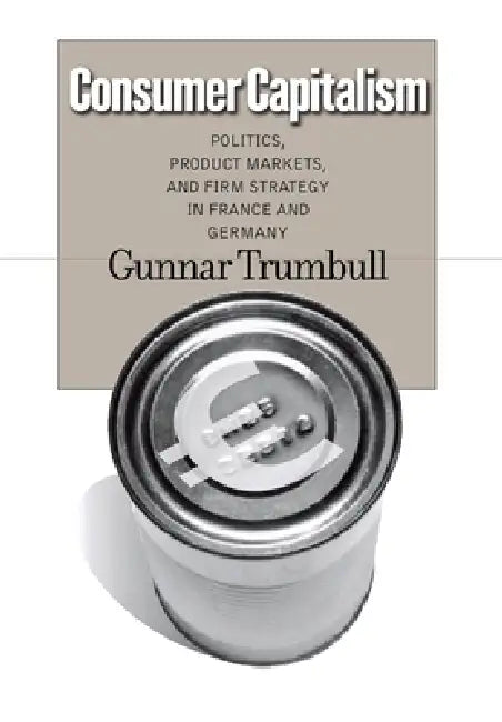 Consumer Capitalism (English, Gunnar Trumbull)