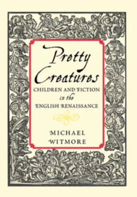 Pretty Creatures (English, Michael Witmore)
