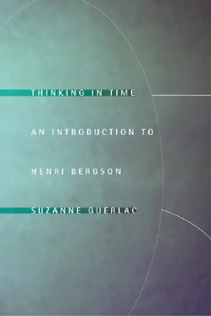 Thinking in Time (English, Suzanne Guerlac)