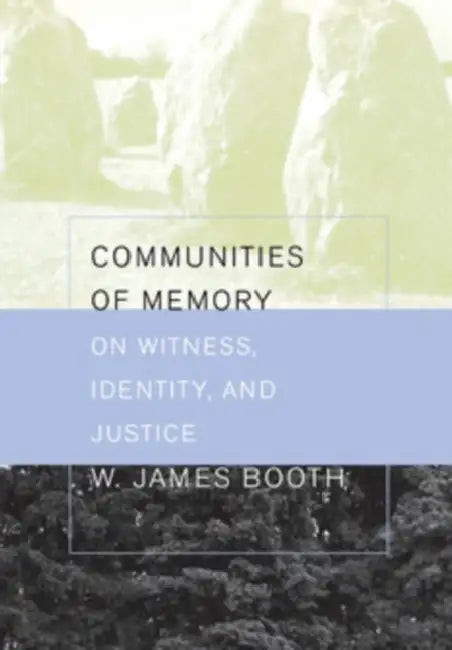 Communities of Memory (English, William James Booth)