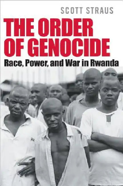 The Order of Genocide (English, Scott Straus)