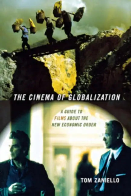 The Cinema of Globalization (English, Tom Zaniello)