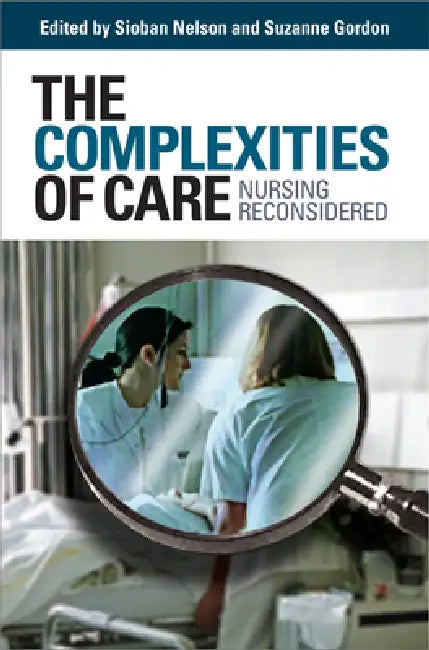 The Complexities of Care (English, Sioban Nelson | Suzanne Gordon)
