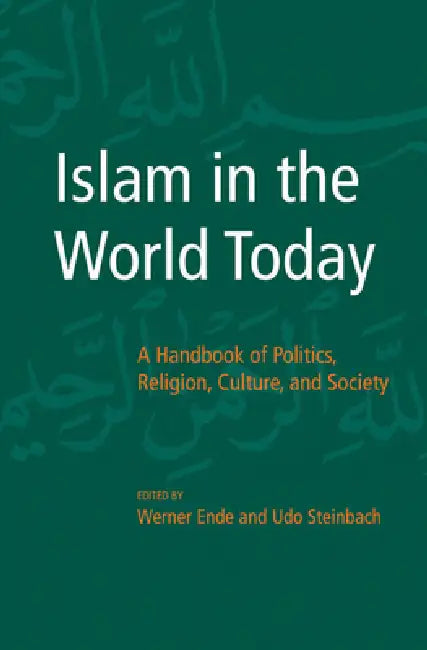 Islam in the World Today (English, Werner Ende | Udo Steinbach)