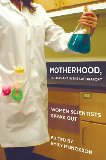 Motherhood, the Elephant in the Laboratory (English, Emily Monosson)
