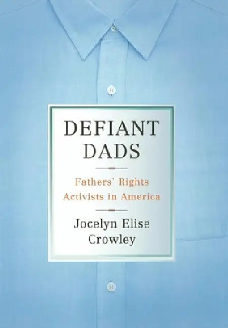Defiant Dads (English, Jocelyn Elise Crowley)