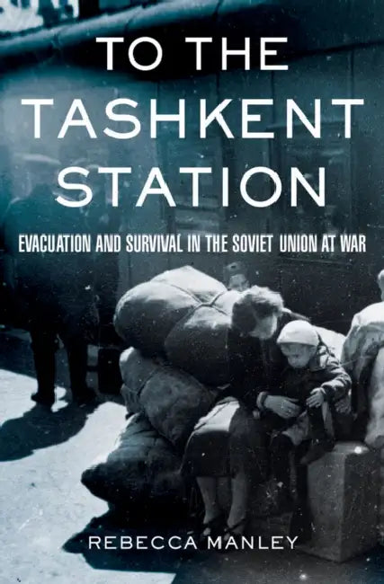 To the Tashkent Station (English, Rebecca Manley)