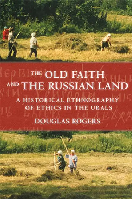 The Old Faith and the Russian Land (English, Douglas Rogers)