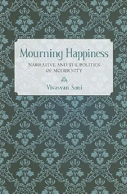 Mourning Happiness (English, Vivasvan Soni)