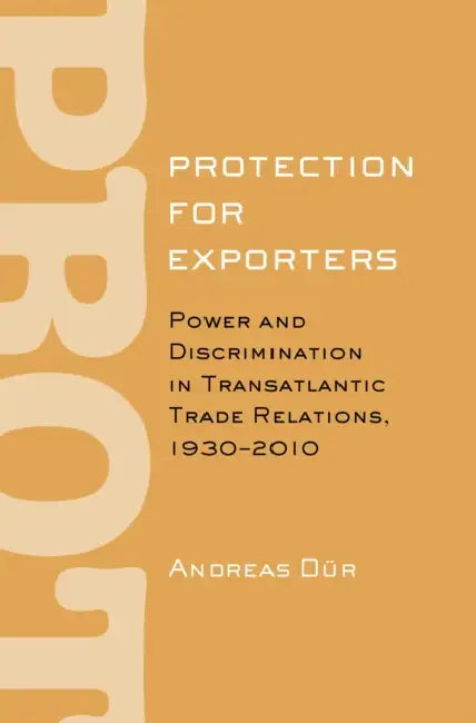 Protection for Exporters (English, Andreas Dür)
