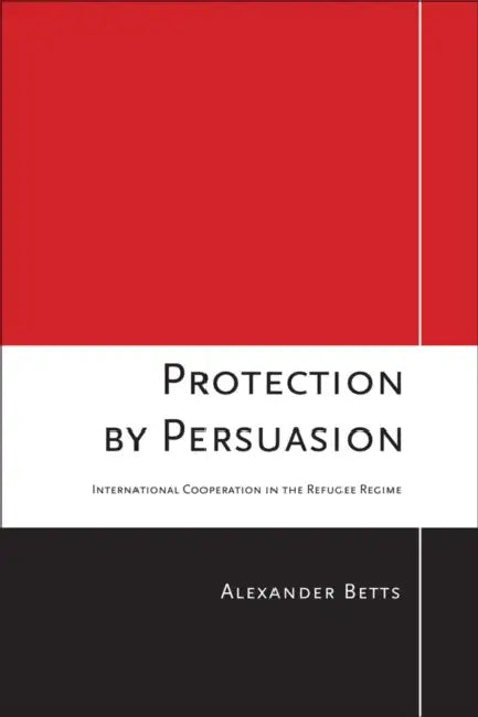 Protection by Persuasion (English, Alexander Betts)