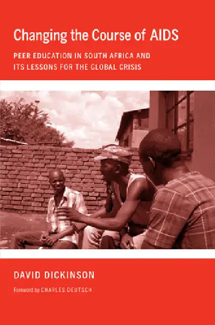 Changing the Course of AIDS (English, David Dickinson | Charles Deutsch)