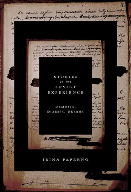 Stories of the Soviet Experience (English, Irina Paperno)