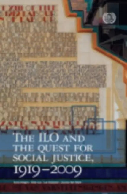 The ILO and the Quest for Social Justice, 1919Ð2009 (English, Gerry Rodgers | Eddy Lee | Lee Swepston)