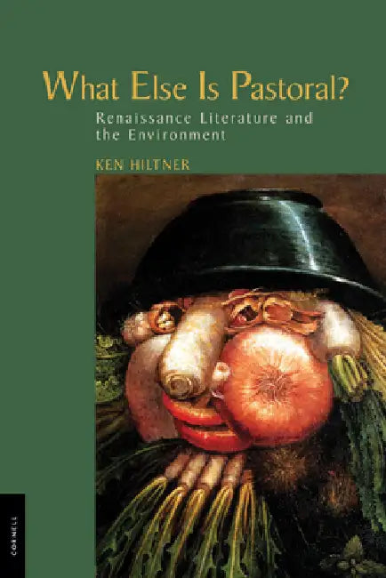 What Else Is Pastoral? (English, Ken Hiltner)