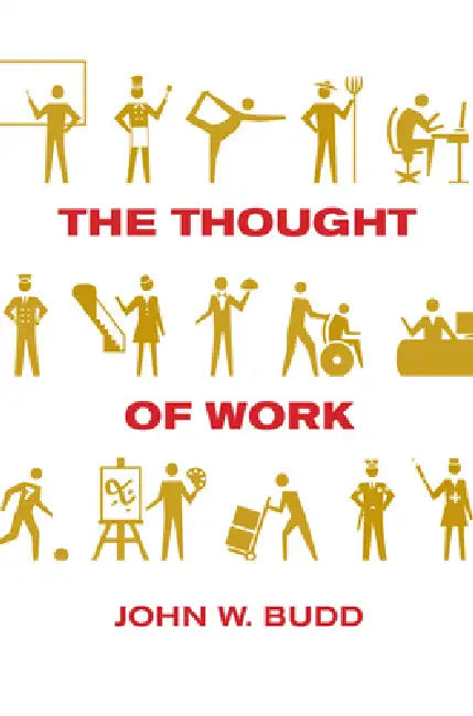 The Thought of Work (English, John W. Budd)