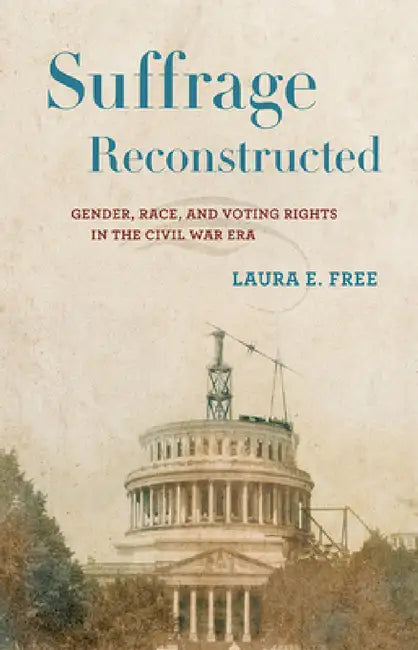 Suffrage Reconstructed (English, Laura E. Free)