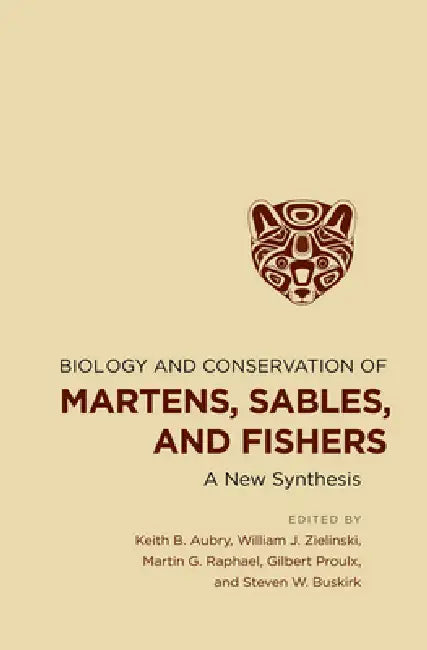 Biology and Conservation of Martens, Sables, and Fishers (English, Keith B. Aubry | William J. Zielinski | Martin G. Raphael)
