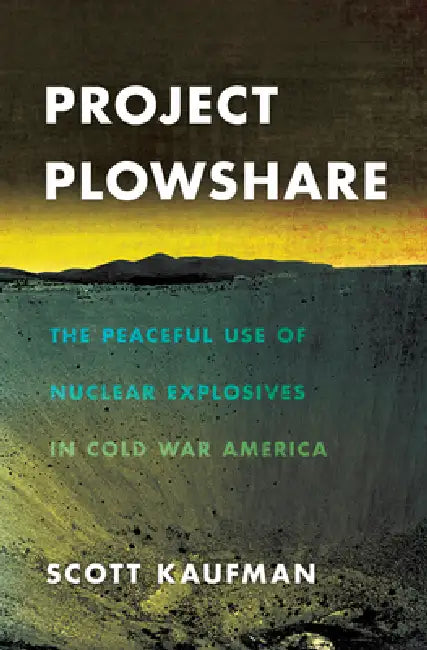 Project Plowshare (English, Scott Kaufman)