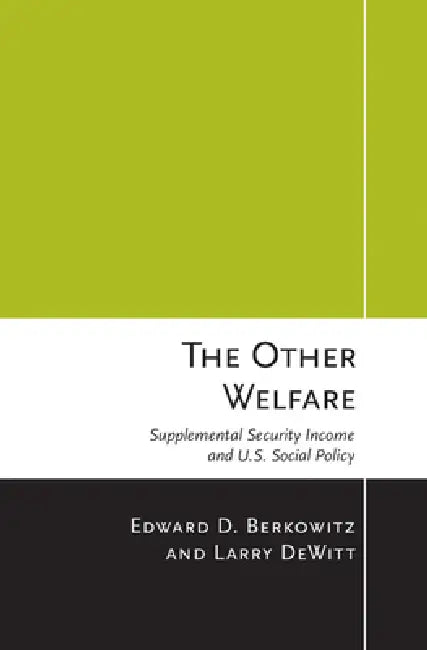The Other Welfare (English, Edward D. Berkowitz | Larry DeWitt)