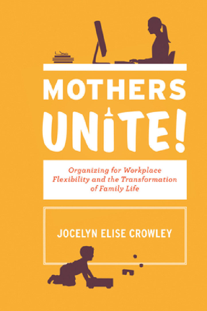 Mothers Unite! (English, Jocelyn Elise Crowley)