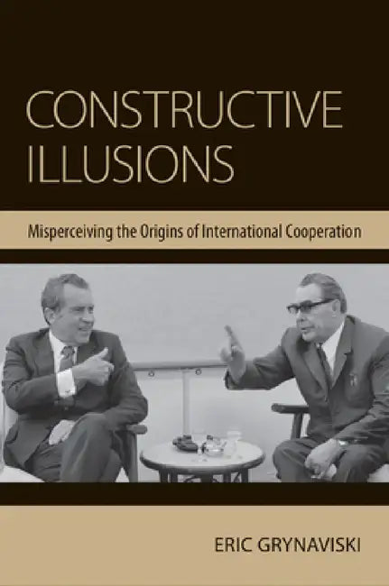 Constructive Illusions (English, Eric Grynaviski)