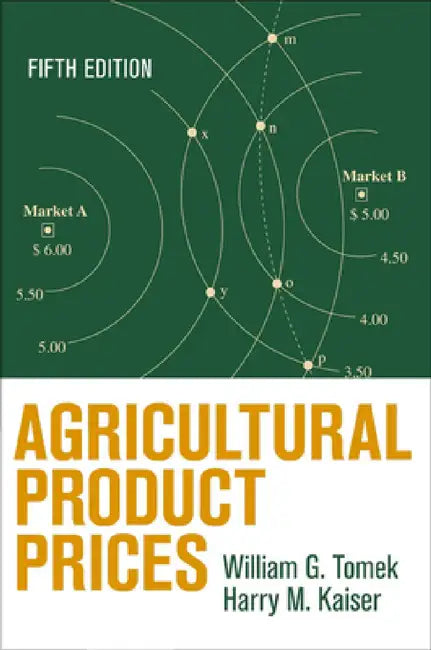 Agricultural Product Prices (English, William G. Tomek | Harry M. Kaiser)