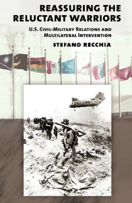 Reassuring the Reluctant Warriors (English, Stefano Recchia)