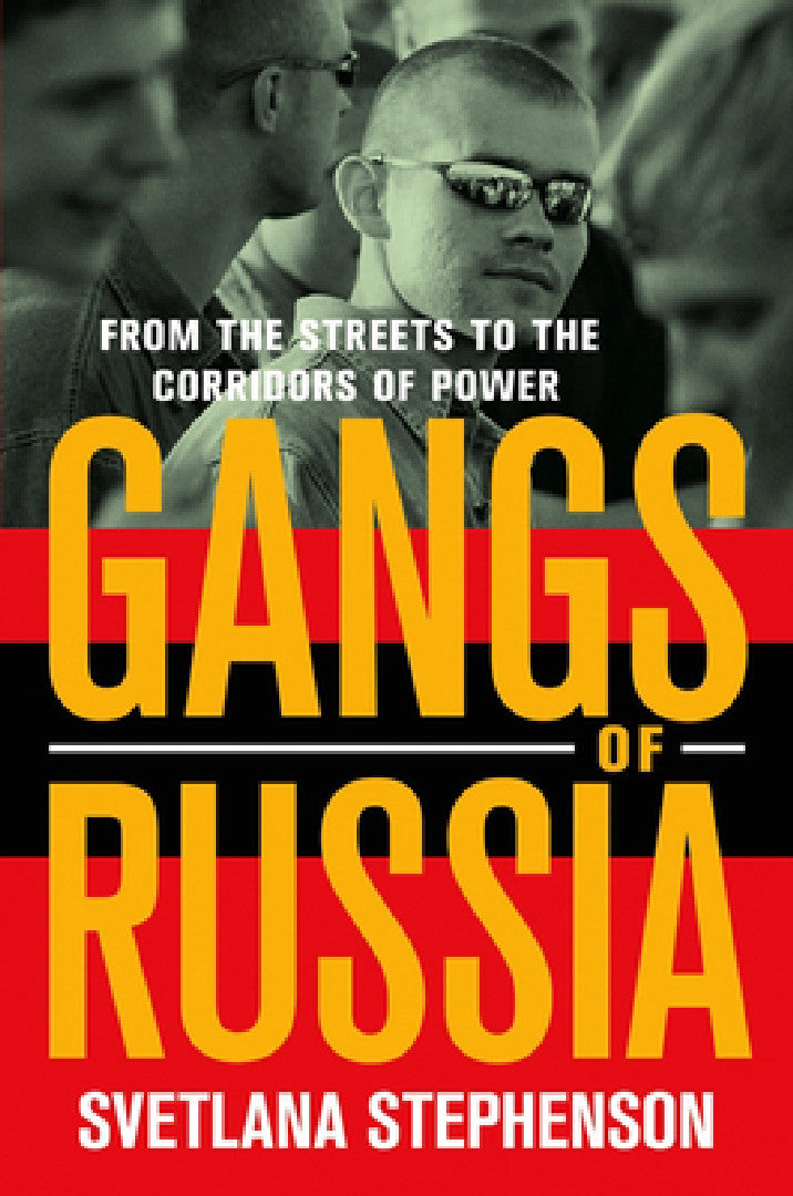 Gangs of Russia (English, Svetlana Stephenson)