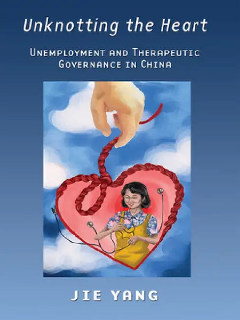 Unknotting the Heart (English, Jie Yang)