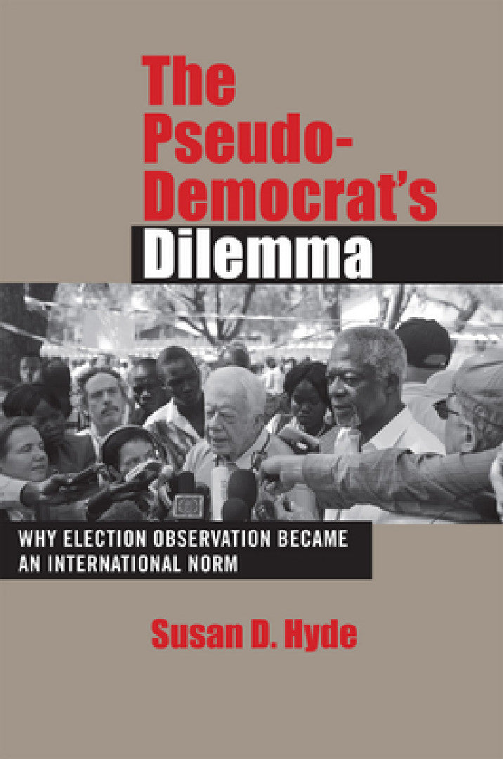 The Pseudo-Democrat's Dilemma (English, Susan D. Hyde)