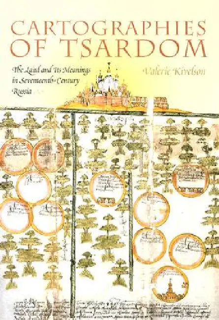 Cartographies of Tsardom (English, Valerie A. Kivelson)
