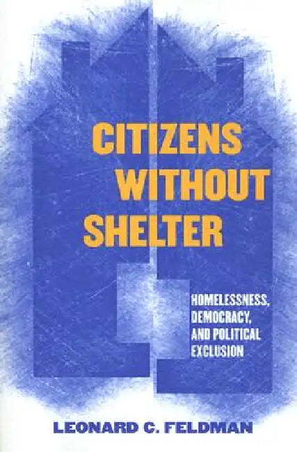 Citizens Without Shelter (English, Leonard C. Feldman)