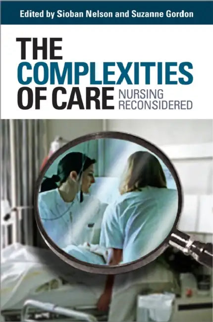 The Complexities of Care (English, Sioban Nelson | Suzanne Gordon)