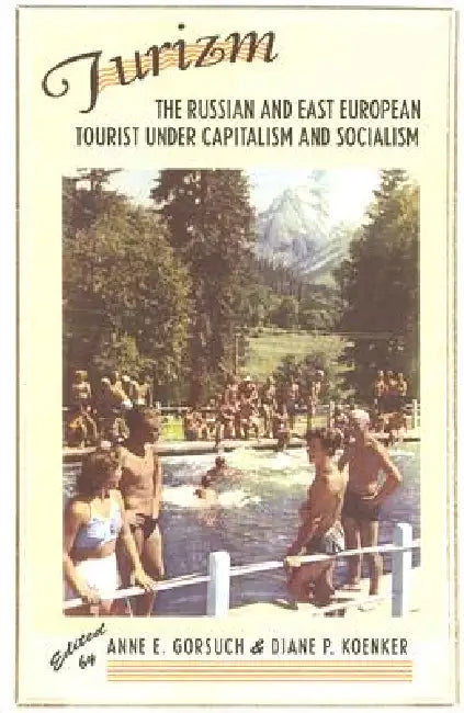 Turizm (English, Anne E. Gorsuch | Diane P. Koenker)