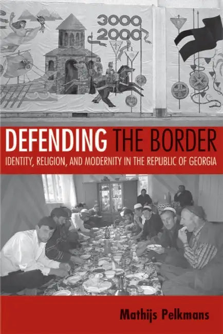 Defending the Border (English, Mathijs Pelkmans)