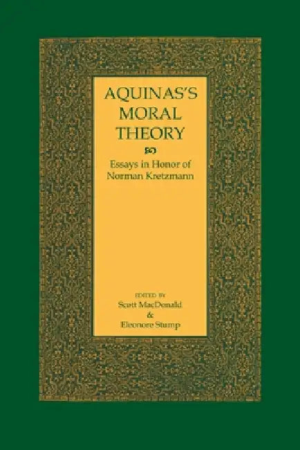 Aquinas's Moral Theory (English, Scott MacDonald | Eleonore Stump)
