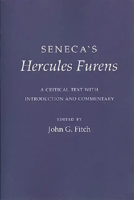 Seneca's "hercules Furens" (English, Seneca | John G. Fitch)