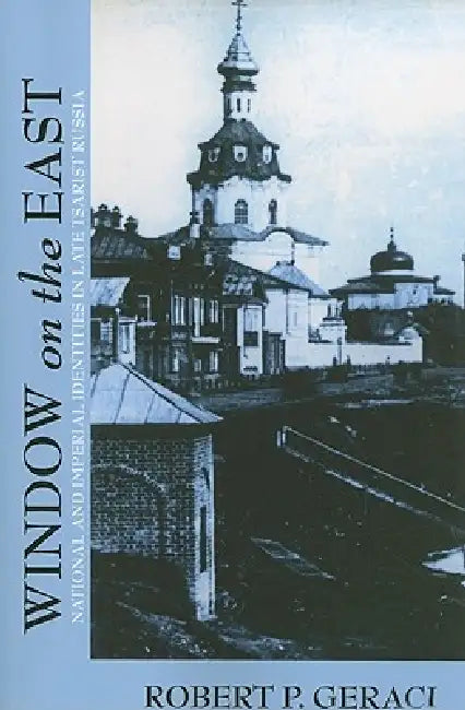 Window on the East (English, Robert Geraci)