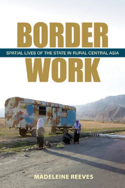 Border Work (English, Madeleine Reeves)