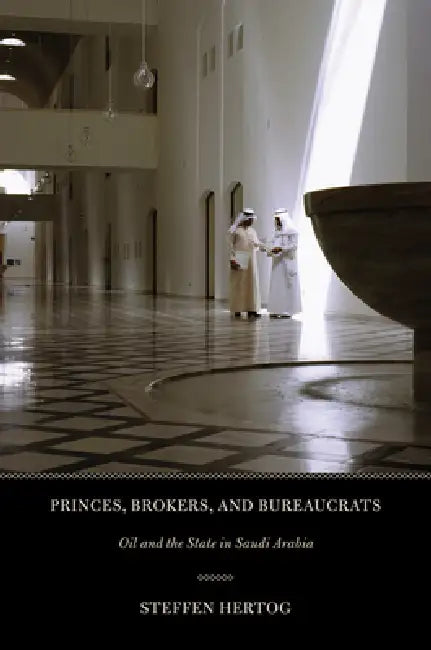 Princes, Brokers, and Bureaucrats (English, Steffen Hertog)